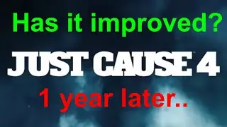 Just Cause 4 1 Year Later - Has It Improved?