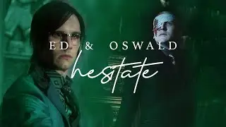 oswald & edward || I won't hesitate (s5)
