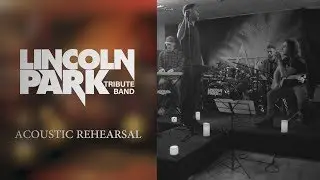 Lincoln Park Acoustic Rehearsal - Hands Held High & Numb (Linkin Park Tribute Band)