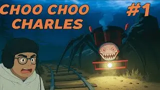 CHOO CHOO CHARLES GAMEPLAY - PART 1 | DEMON TRAIN