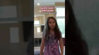 Round & Round - Selena Gomez Cover at 8 years old and 21 years old🥺🥺