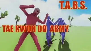TABS  - Taekwondo Army  - Totally Accurate Battle Simulator Open Alpha Download