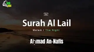 Merdu dan Menyejukkan! Bacaan Merdu Surat Al Lail oleh Ahmad Alnufais  | Subs Latin, Eng, Indo