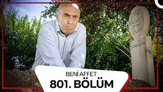 Beni Affet 801.  Bölüm