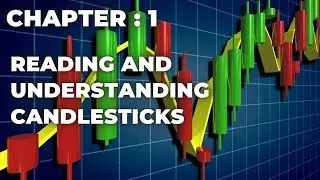 Reading and Understanding Japanese Candlesticks | Chapter 1 | Complete Course