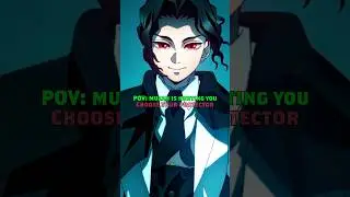 POV: Muzan is hunting you, choose your protector #anime #animeedit #animeshorts #demonslayer