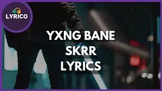 Yxng Bane ft. OFB (Bandokay & Double Lz) - SKRR (Lyrics) 🎵 Lyrico TV