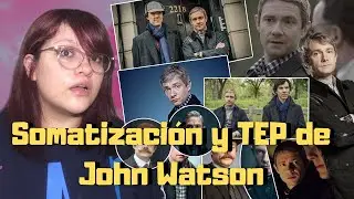 ¿John Watson tenia Estrés Postraumático? | Sherlock BBC | Análisis Psicológico | Zul Holmes