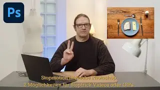 2 Möglichkeiten für Stopmotion Animationen in Adobe Photoshop