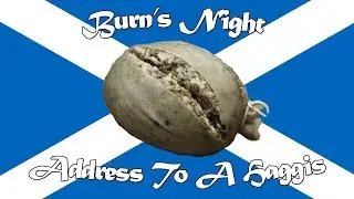 Address To A Haggis - Burns Night 2017