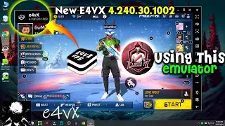 New E4VX 4.240.30.1002: Best Bluestacks Lite Emulator for Low End PC | Crash Fixed | 90+ FPS