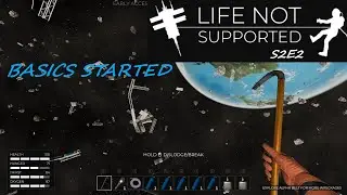 Life Not Supported | Base Foundation, Setting up the Basics | s2e2