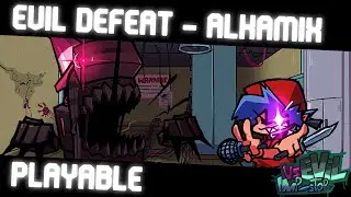 EVIL DEFEAT ALKAMIX PLAYABLE - FNF: Vs Evil Impostor [+ Download]
