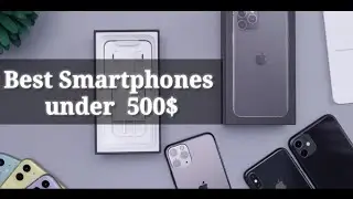 Top 10 Smartphones Under 500 dollars to Buy 2020