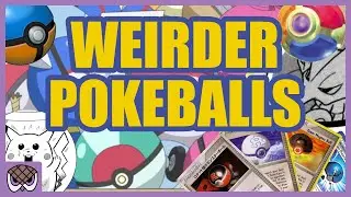 Weird Pokeballs from Outside the Main Games