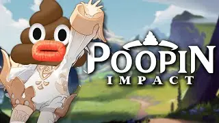 If Genshin Impact was a game about poop