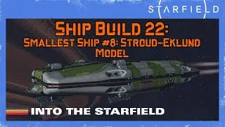 Starfield Ship Build 22: Smallest Ship #8- Stroud-Eklund Model (Level 60)