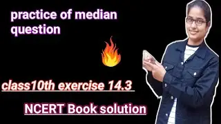 Median. Question practice  | grouped data of median | class10th exercise 14.3 question number 1&2