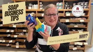 How to package cold process soap and WHY!