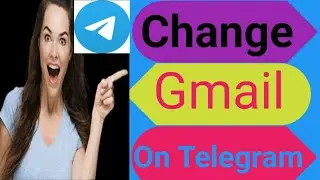 How to change gmail on telegram