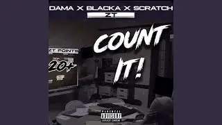 Count It (feat. Dama, Blacka & Scratch)