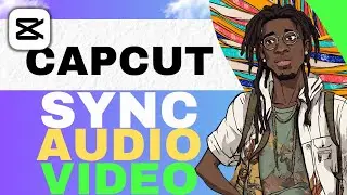 How to Perfectly Sync Audio and Video on Capcut Pc App in 2024