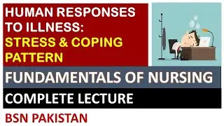 Human Response to illness | Stress Coping Pattern | Gordon's Health Pattern | #BSN Pakistan Lectures