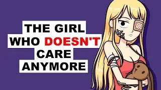 The Girl Who Doesn't Care Anymore