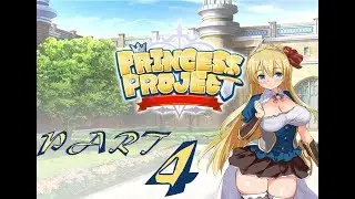 Princess Project Walkthrough Part 04