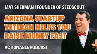 Network and Raise Money More Efficiently | Actionable Podcast