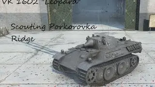 World of Tanks: VK 1602 Leopard, How to Scout Prokorovka