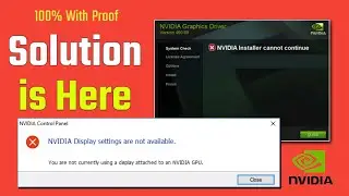 NVidia installer cannot continue, Nvidia Display Setting are not available problem Solved