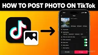 How to Post a Photo on TikTok 