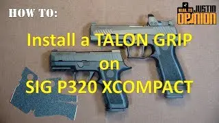 Instaling a Talon Grip on the SIG P320 XCOMPACT