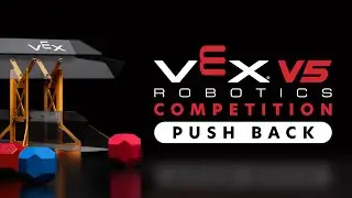 VEX V5 Robotics Competition : Push Back | 2025-2026 Game