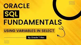 Oracle SQL How to use variables Part 1 - Lesson 29