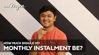 #askmyra ||  How much should my monthly instalment be?