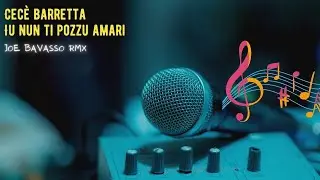 Cecè Barretta - iu nun ti pozzu amari ( Joe Bavasso  Rmx )
