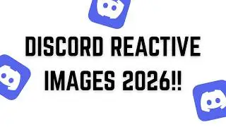 Discord Reactive Images 2026! UPDATED VER.