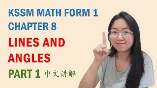 中文讲解 KSSM Math Form 1 Chapter 8: Lines and Angles (Part 1)