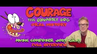 Courage the Cowardly Dog | Composer Jody Gray | Full Interview