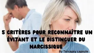 5 critères pour reconnaître un évitant (e)  et le distinguer du narcissique