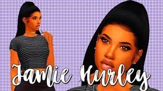♡SIMS 4 CAS♡ Jami Hurley ♡ + FULL CC LIST & SIM DOWNLOAD♡