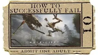 Half Life 2: Episode Two - 01 - HTSF