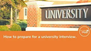 How to prepare for a university interview