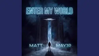 Enter My World (Intro)