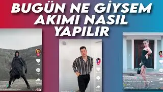 BUGÜN NE GİYSEM TİKTOK AKIMI NASIL YAPILIR?