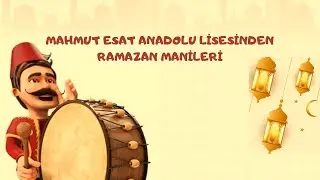 Mahmut Esat Anadolu Lisesinden Ramazan Manileri