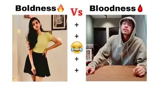 Boldeness vs Bloodness  || #funnymeme #memes