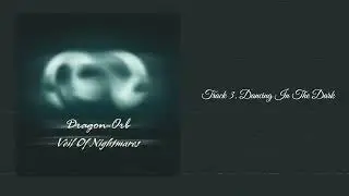 Dragon-Orb - Veil Of Nightmares (Full Album) (Dark Ambient, Atmospheric, Silent Hill Inspired)